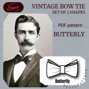 May include: Vintage bow tie PDF pattern with a butterfly shape. The image features a vintage photograph of a man wearing a bow tie, along with a line drawing of a butterfly bow tie. The text on the image reads "Vintage Bow Tie, Set of 3 Shapes, PDF pattern, BUTTERLY."