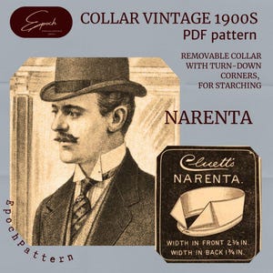 May include: Vintage 1900s collar PDF pattern. The image features a sepia-toned illustration of a man in a suit and hat, alongside a Cluett's Narenta collar design. The collar's front width is 2 3/8 inches, and the back width is 1 1/4 inches.