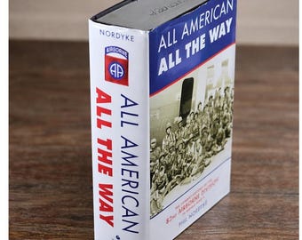 All American All The Way 82nd Airborne WWII Phil Nordyke HC