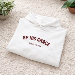 By His Grace - Embroidered Christian Hoodie, Men & Women Gift, Faith Wear