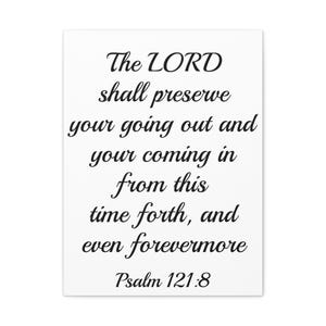 Psalm 121:8 God will preserve your going out and coming in, Uplifting scripture canvas accent piece