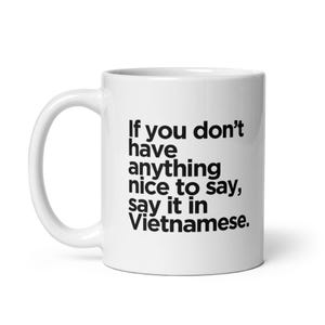 Sarcastic Vietnamese Saying Mug: Bilingual Humor Coffee Cup