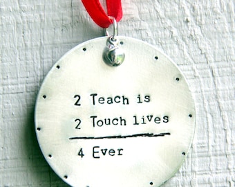 Teacher Ornament / Teacher Christmas Gift / Teacher Appreciation Gift / Personalized Teacher Ornament / To Teach is To touch Lives