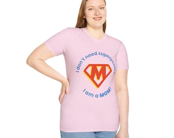 Super Mom Unisex T-Shirt, Soft and Comfy Funny Mom Tee, Great Gift Idea for Mothers Day, Birthdays & Special Occasions