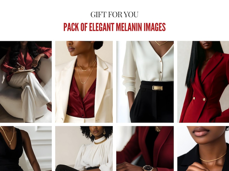 May include: A collage of images featuring elegant fashion. The images showcase women in various outfits, including blazers, blouses, and jewelry. The color palette includes red, white, black, and gold. Text at the top reads "GIFT FOR YOU" and "PACK OF ELEGANT MELANIN IMAGES."