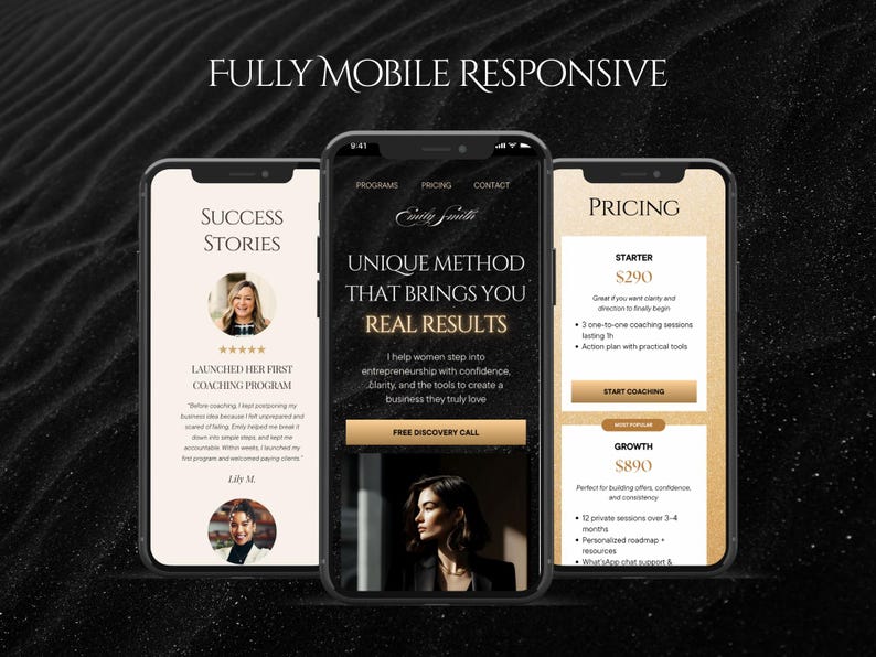 May include: Three smartphones displaying a website design with the text "FULLY MOBILE RESPONSIVE." The screens showcase content about coaching, including success stories, pricing, and a unique method for real results.
