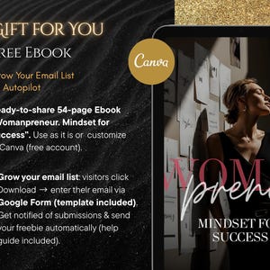 May include: Promotional image with text "GIFT FOR YOU FREE EBOOK" and "Grow Your Email List on Autopilot." It also features a 54-page ebook titled "Womanpreneur. Mindset for Success" and a Canva logo. The image includes a woman in a black dress.