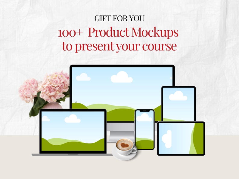 May include: A collection of digital devices, including a laptop, desktop monitor, smartphone, and tablets, displaying a landscape scene with clouds. The image includes the text "GIFT FOR YOU" and "100+ Product Mockups to present your course."