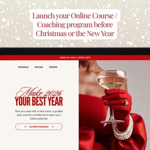 May include: A digital tablet displays a website with the text "Make 2026 YOUR BEST YEAR." The website's design is red and white. A person wearing red gloves and a red dress holds a champagne glass. The text "Launch your Online Course / Coaching program before Christmas or the New Year" is at the top.