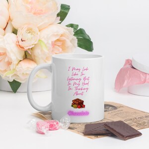 Funny Chocolate Lover Mug, Thinking About Chocolate Gift, Sweet Tooth Coffee Cup, Cute Foodie Mug, Gift for Chocoholics & Friends