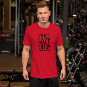 Lazy T-Shirt – Funny Minimalist Quote Shirt for Introverts | I Just Really Enjoy Doing Nothing