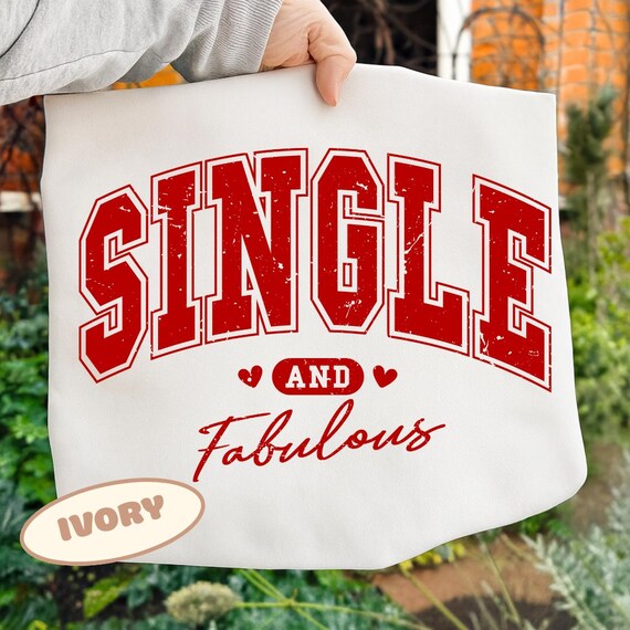 Single And Fabulous Shirt, Funny Single Girl T Shirt, Valentine Single Tee, Self Love Quote Shirt, Cute Red Typography Top