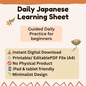 May include: A digital download advertisement for a Daily Japanese Learning Sheet. The image features text that reads "Guided Daily Practice for beginners." Additional text includes "Instant Digital Download," "Printable/ Editable PDF File (A4)," and "iPad & tablet friendly."