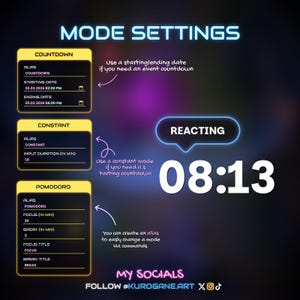 May include: A digital interface displaying "MODE SETTINGS" in neon blue. It features countdown, constant, and Pomodoro modes, with a timer showing 08:13. The word "REACTING" is also displayed, along with social media handles.