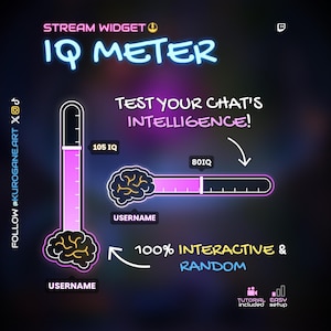 May include: A digital stream widget graphic titled IQ METER featuring neon-style pink and blue text and brain icons. It displays two interactive progress bars labeled 105 IQ and 80 IQ, with text reading TEST YOUR CHAT'S INTELLIGENCE and 100% INTERACTIVE & RANDOM.