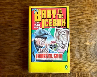 1984 Penguin crime paperback *The Baby in the Icebox and Other Short Fiction* by James M. Cain