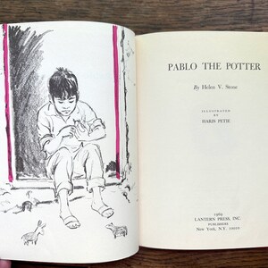 May include: A black and white illustration of a young boy sitting on the ground with two small animals. The book cover reads "Pablo the Potter" by Helen V. Stone, illustrated by Haris Petie.