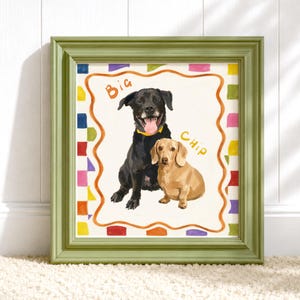 May include: A framed watercolor print featuring two dogs, a black Labrador and a tan Dachshund, with the names "Big" and "Chip" written above them. The frame is green, and the artwork has a colorful border.