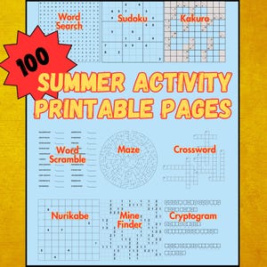 May include: A light blue printable page with various puzzles, including word search, Sudoku, Kakuro, Word Scramble, Maze, Crossword, Nurikabe, Mine Finder, and Cryptogram. The text "100 SUMMER ACTIVITY PRINTABLE PAGES" is displayed in yellow.