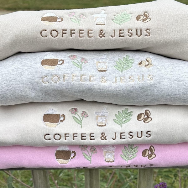 Coffee & Jesus Embroidered Crewneck: Christian Apparel
