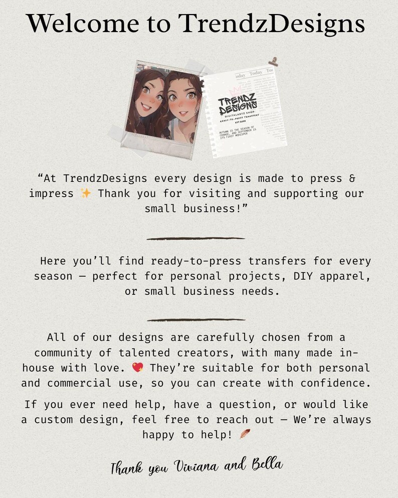 Welcome to TrendzDesigns shop - About our ready-to-press DTF transfers for personal and commercial use by Viviana and Bella