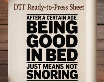 Funny Snoring DTF Transfer | Aging Humor Shirt Design