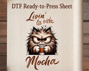 Livin' La Vida Mocha DTF Transfer | Funny Coffee Lover Design | Ready to Press