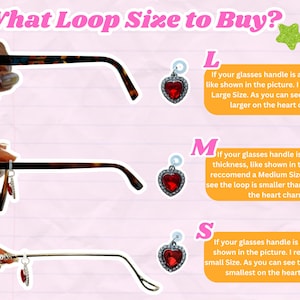 May include: Image showing three pairs of eyeglasses with different loop sizes for charms. The text reads "What Loop Size to Buy?" with explanations for Large, Medium, and Small sizes, each paired with a heart charm.