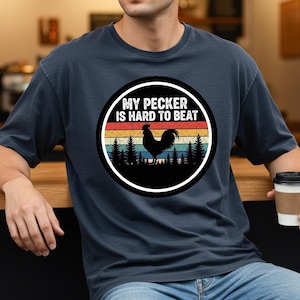 Inappropriate Retro Rooster Pecker Unisex Tshirt Funny Farm Humor Tee Adult Chicken Joke Shirt Sarcastic Rooster Novelty Gift Cheeky Chicken