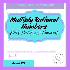 Multiply Rational Numbers Guided Notes Practice and Homework with Answer Key Real World Word Problems Grade 7 Math Topic 1-7