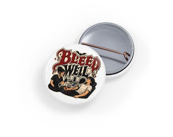 Pin redondo con gráfico de "Sangrado bien" / Ilustración médica de tatuaje retro