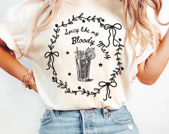 Comfort Colors,trendy Bloody Mary Lover T-shirt,spicy like my Bloody Mary T-shirt,Gift for Bloody Mary Lovers,gift for her,funny drink shirt