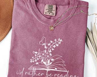 Comfort Colors,I'd rather be reading  shirt, Back to school Shirt, Elementary School Teacher Shirt,Book Lover Shirt, Gift For Librarian