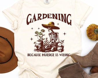 Comfort Colors, Gardening UnisexTee,Because Murder Is Wrong, Funny Halloween Tee, Halloween Plant Lady Shirt,Spooky Gardener shirt