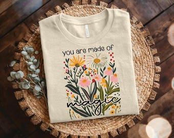 Boho Floral Tee: You Are Made of Magic - Comfort Colors Retro Shirt