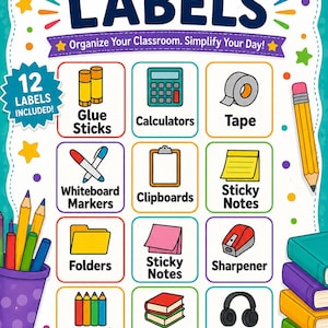 May include: Colorful classroom labels with illustrations of school supplies like glue sticks, calculators, tape, and more. The text reads "Classroom Labels" and "Organize Your Classroom. Simplify Your Day!" Includes 12 labels.