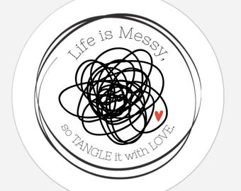 Life is Messy Sticker