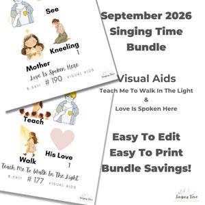 May include: A digital bundle of visual aids for September 2026 Singing Time, featuring illustrations for Teach Me To Walk In The Light and Love Is Spoken Here. The pages include text, cartoon characters, and icons, measuring 8.5x11 inches per sheet.