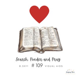 May include: An open book with visible text on its pages, positioned below a large red heart. The text below the book reads "Search, Ponder and Pray # 109 VISUAL AIDS 8.5X11". The bottom right corner features a small logo with the text "Singing Time".