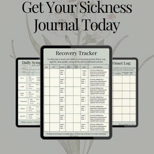Puede incluir: Tres tabletas digitales que muestran un diario de enfermedades con el texto "Get Your Sickness Journal Today". El diario incluye secciones para rastrear los síntomas diarios, un rastreador de recuperación y un registro de inicio. La parte inferior de la imagen dice "Perfect for Clod & Flu Season".