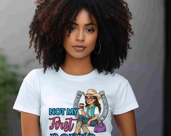 Camiseta gráfica "Not My First Rodeo": camiseta Western Cowgirl