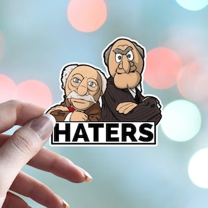 Stanley and Waldorf - Haters - Waterproof Vinyl Sticker