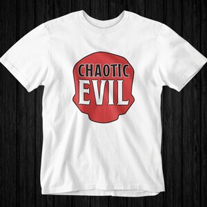 May include: White t-shirt with a red circle graphic that says "CHAOTIC EVIL" in white text.