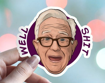 Leslie Jordan - Well Shit - Waterproof Vinyl Sticker - water bottle laptop bullet journal car window bujo dishwasher