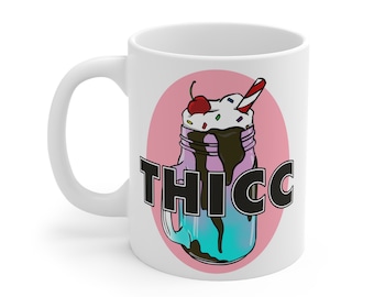 THICC - My milkshake brings the boys - Mug 11oz or 15oz