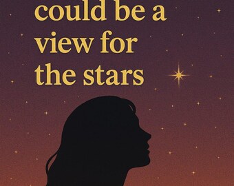 Your Beauty Could Be a View for the Stars – Celestial Silhouette Wall Art – Digital Download Poster – Inspirational Quote Print