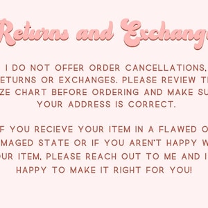 May include: A pink graphic with the words "Returns and Exchanges" in a cursive font. The text below states the shop's policy on cancellations, returns, and exchanges, and encourages customers to contact the shop with any issues.