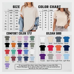 May include: A size and color chart for t-shirts, featuring measurements in inches and a variety of colors. The chart includes sizes S to 4XL and colors like black, red, and blue. The text on the image says "If you would like other colors than these or sizes 4XL 5XL Please Message me or select other and fill in the personalization section of the color you want."