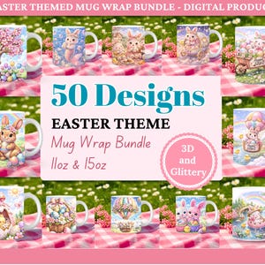 May include: A collection of Easter-themed mug wrap designs. The image showcases various mugs with colorful illustrations of bunnies, Easter eggs, and spring scenery. Text on the image reads "50 Designs" and "Easter Theme Mug Wrap Bundle 11oz & 15oz".