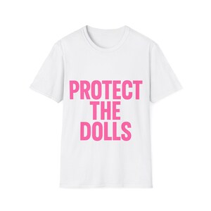 Protect the Dolls Unisex Softstyle T-Shirt
